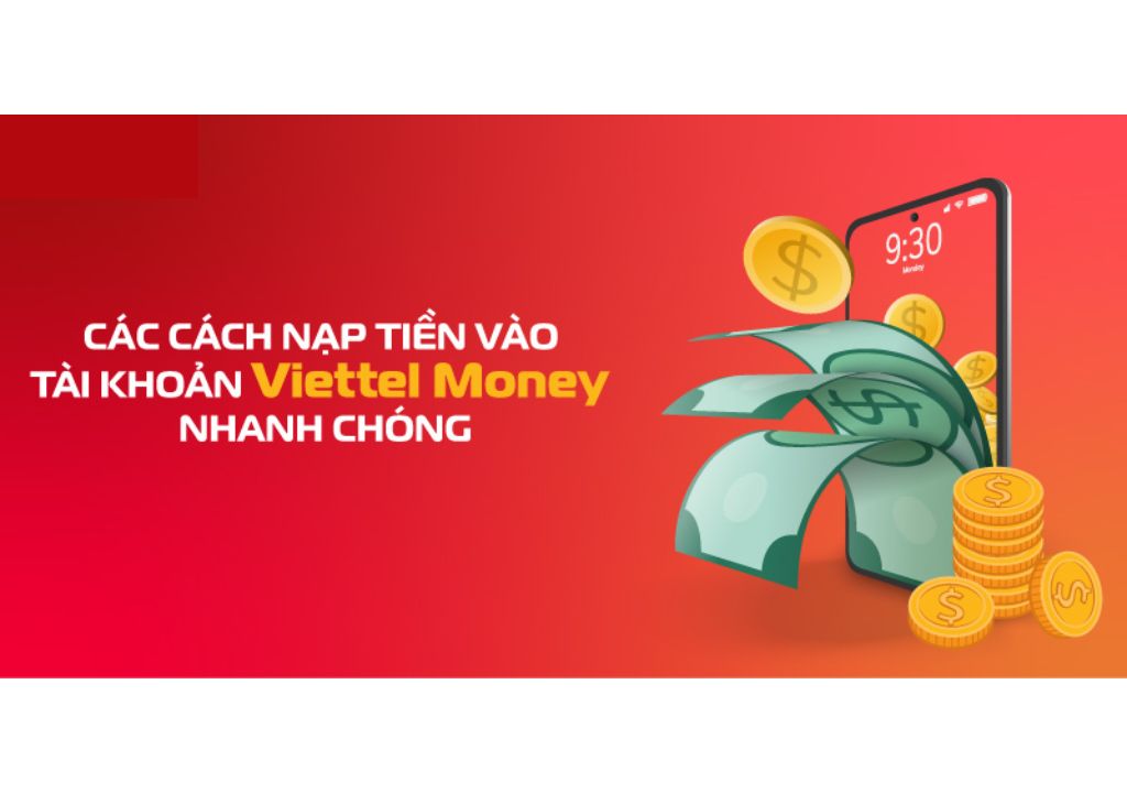 Các cách nạp tiền vào ứng dụng Viettel Money phổ biến và nhiều người dùng nhất 
